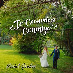 ¿Te Casarias Conmigo?