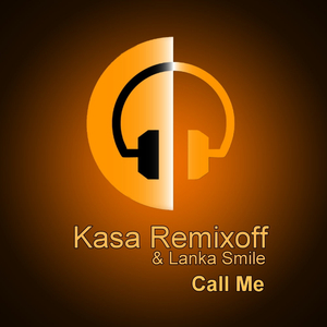 Call Me (Kasa Remixoff Remix)
