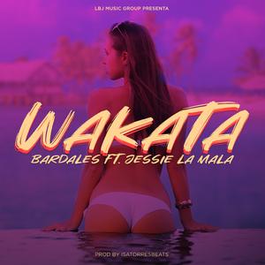 Wakata (feat. Jessie la Mala)