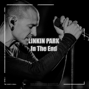 In The End (Warmonger Bootleg)