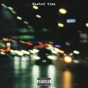 Wasted time