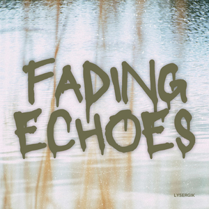 Fading Echoes (Radio Edit)