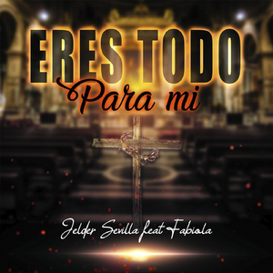 Eres Todo Para Mi (feat. Fabiola)