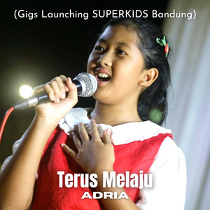 Terus Melaju (Live From Gigs Launching Superkids Bandung)