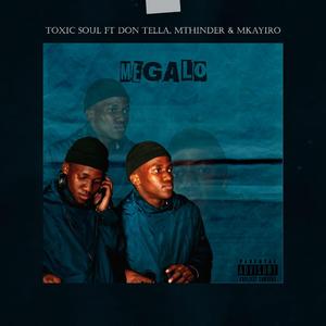 Megalo (feat. Don Tella, Mthinderr & Mkhayiro)
