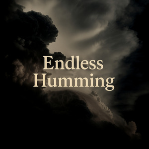 Endless Humming