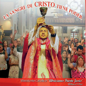 La Sangre de Cristo Tiene Poder