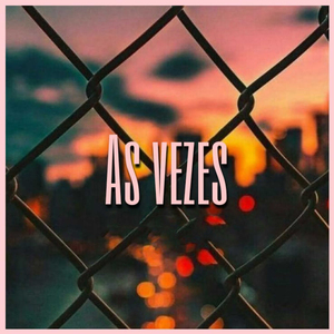 As Vezes