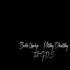 Mitshey Dhuetshey (feat. GDS)