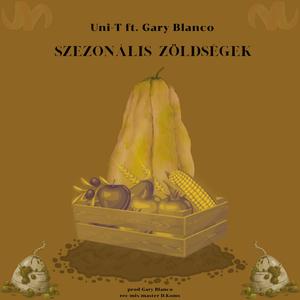 Szezonális Zöldségek (feat. Gary Blanco)
