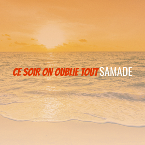 Ce soir on oublie tout