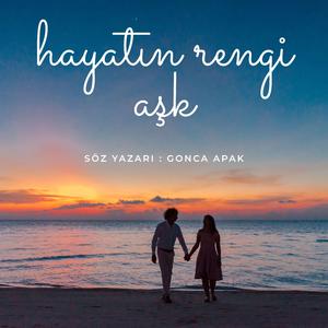 Hayatın Rengi Aşk