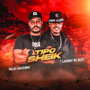 Tipo Sheik (Brega Funk)