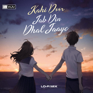 Kahi Door Jab Din Dhal Jaaye (Lo-fi Mix)