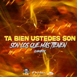 Ta Bien Ustedes Son Los Que Mas Tienen (Guaratech)