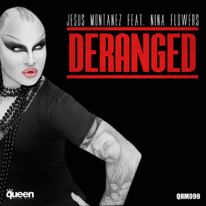Deranged (Feat. Nina Flowers)