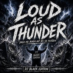 LOUD AS THUNDER