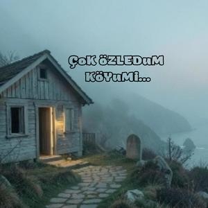 Çok Özledum Köyumi