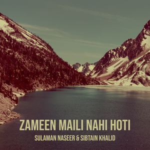 Zameen Maili Nahi Hoti