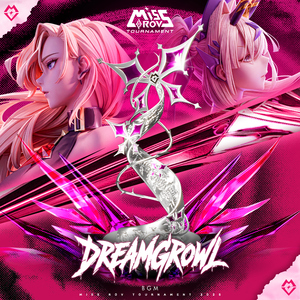 Miss RoV Tournament 2026 - DREAMGROWL BGM