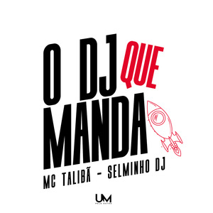 O Dj Que Manda