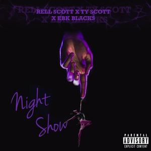 Night Show (feat. Ty Scott & EBK Blacks)