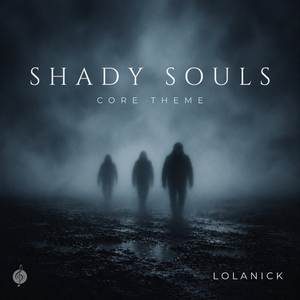 Shady Souls (Core Theme)