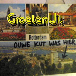 Groeten Uit Rotterdam