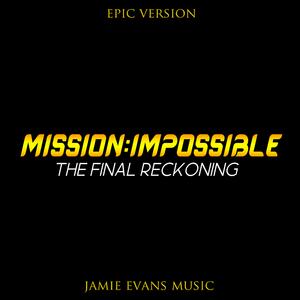 Mission: Impossible The Final Reckoning