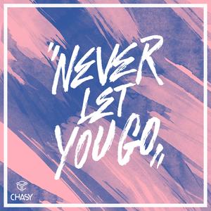 Never Let You Go (feat. Secret)