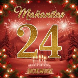 Mañanitas 24 de Diciembre