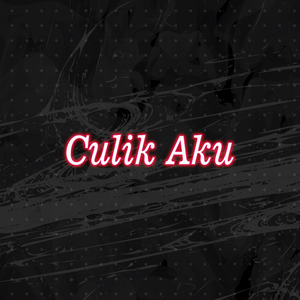 Culik Aku