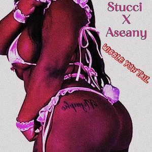 Wiggle Yuh Tail (feat. Aseany) (Explicit Version)