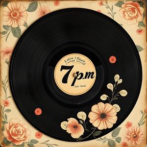 SOMEWHERE AROUND 7PM