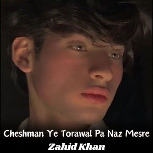 Cheshman Ye Torawal Pa Naz Mesre