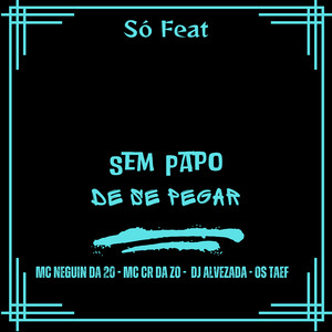 Sem Papo de Se Pegar