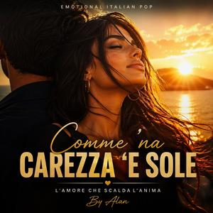 COMME 'NA CAREZZA'E SOLE
