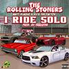 The Rolling Stoners - I Ride Solo (feat. Matt Blaque & Rich The Factor)