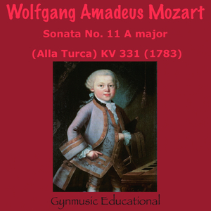 Sonata No. 11 A major La Maggiore, KV 331 : III. Alla Turca Allegro (Educational Version)
