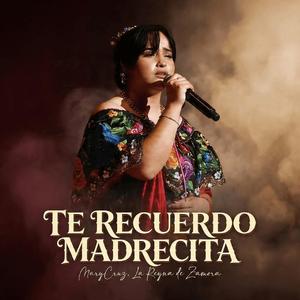 Te Recuerdo Madrecita
