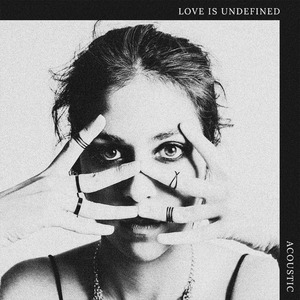 Love Is Undefined (Acoustic)