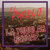 La Yugular Reggae - El Pueblo