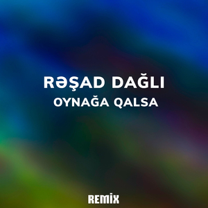 Oynağa Qalsa (Remix)