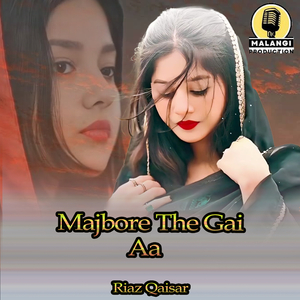 Majbore The Gai Aa (1)