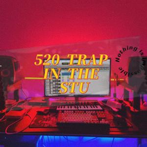520 trap in the stu