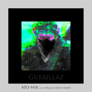Guerillaz (feat. Eriqone & Kyoto Smoke)