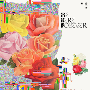 Be Here Forever