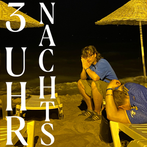3 Uhr Nachts