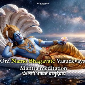 Om Namo Bhagavate Vasudevaya (Powerful Lord Vishnu Mantra)