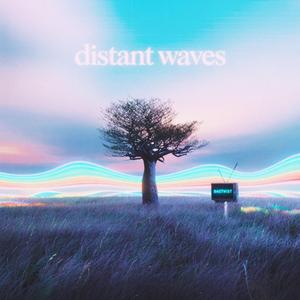 D!STANT WAVΞS